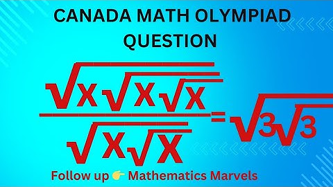 Canada Math Olympiad Challenge! Solve the Nested Radical Equation