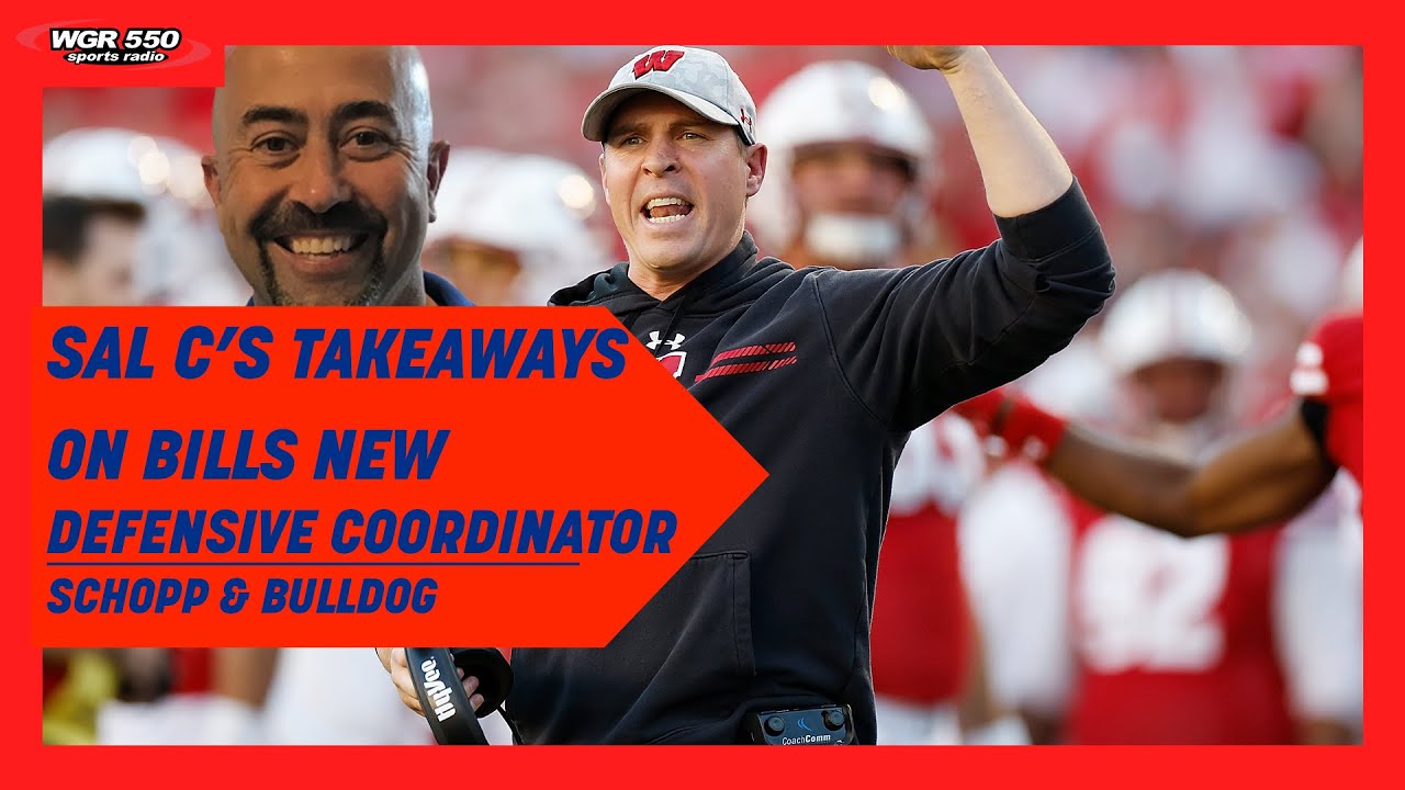 Sal Capaccio Biggest Takeaways From The Bills Defensive Hires| Schopp and Bulldog
