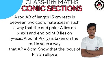 A rod AB of length 15 cm rests in between two coordinate axes in such a way that || Worldeez Academy