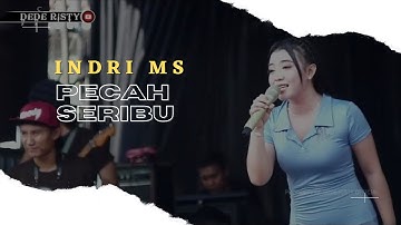 PECAH SERIBU Voc INDRI MS I LIVE MUSIC “ DEDE RISTY “ GANJENE PANTURA I