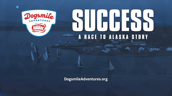 SUCCESS - A Race To Alaska Story