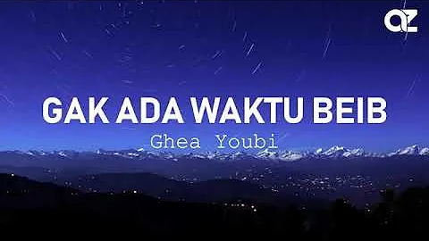 Gak ada waktu beib