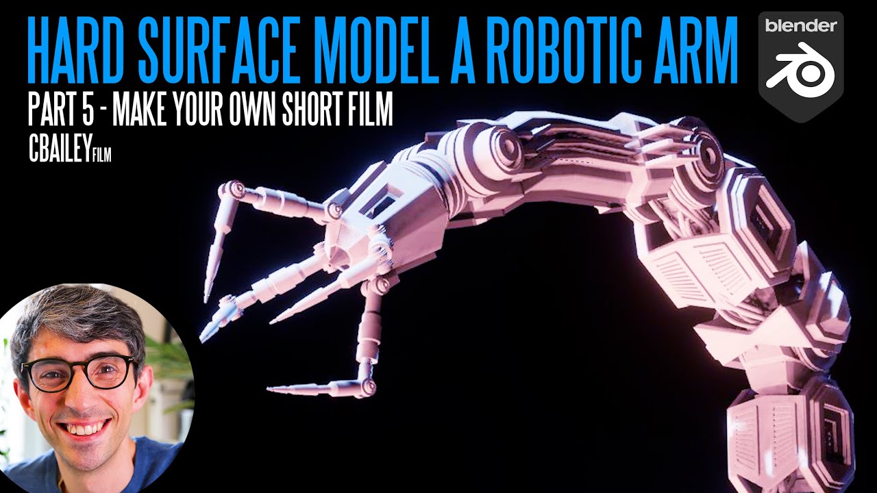 Hard Surface A Robotic Arm In [Make Your Own Short Film Part 5] - YouTube