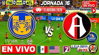 🔴 EN VIVO: ATLAS vs TIGRES | ✅ TV AZTECA | JORNADA 16 2025 | Tigres vs Atlas