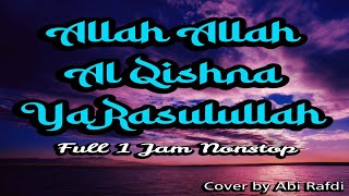 Download lagu Allah Allah Aghisna Ya Rasulullah Full 1 Jam Nonstop Cover Abi Rafdi mp3