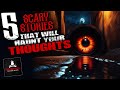 5 scary stories that will haunt your thoughts  creepypasta horror story compilation