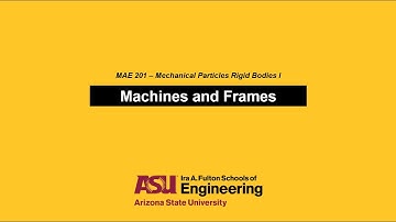 MAE 201 - Frames and Machines