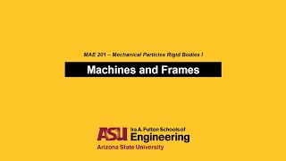 MAE 201 - Frames and Machines