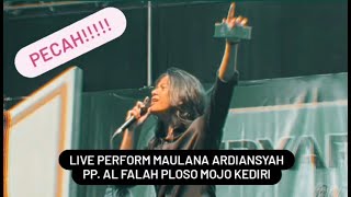LIVE PERFORM MAULANA ARDIANSYAH | PP. ALFALAH PLOSO