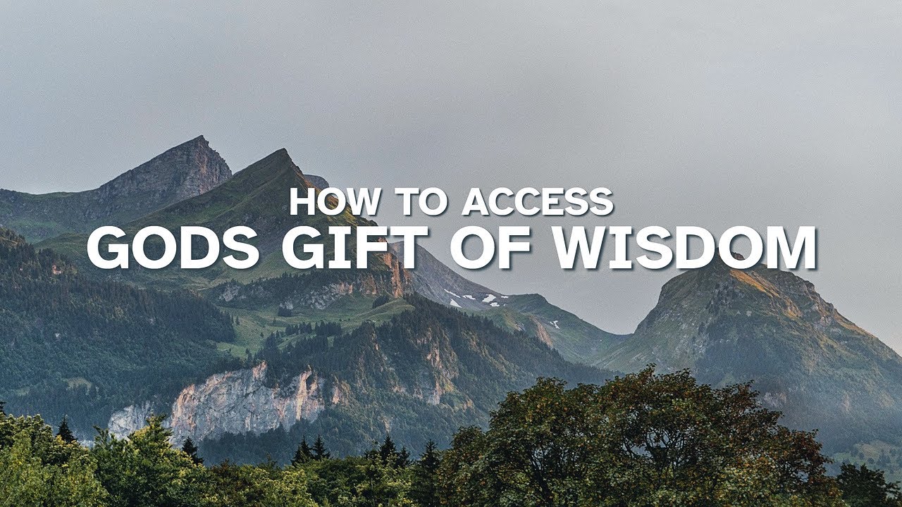How to Access God's Wisdom