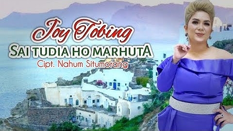 Joy Tobing - SAI TUDIA HO MARHUTA ( Joy Tobing Official )