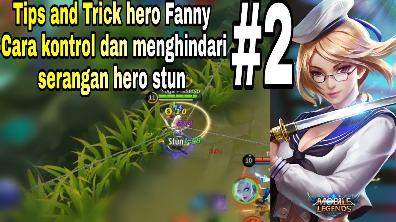 Tutorial Fanny Cara Kontrol Dan Menghindari Stun Mobile Legends