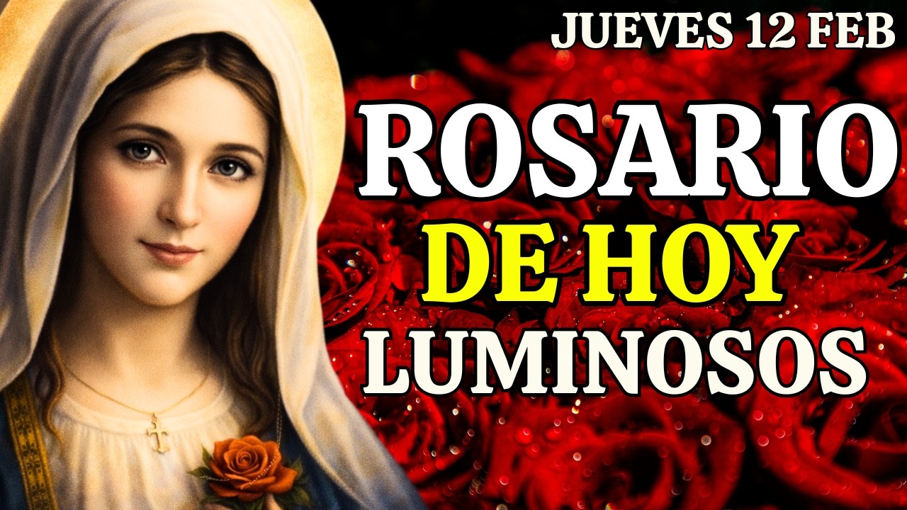 El Santo Rosario del día de hoy — Jueves 12 de febrero Misterios Luminosos | Rosario católico de hoy