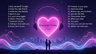 Romantic Love Songs 💖 Soft Background Music for Relaxation, Focus & Date Night