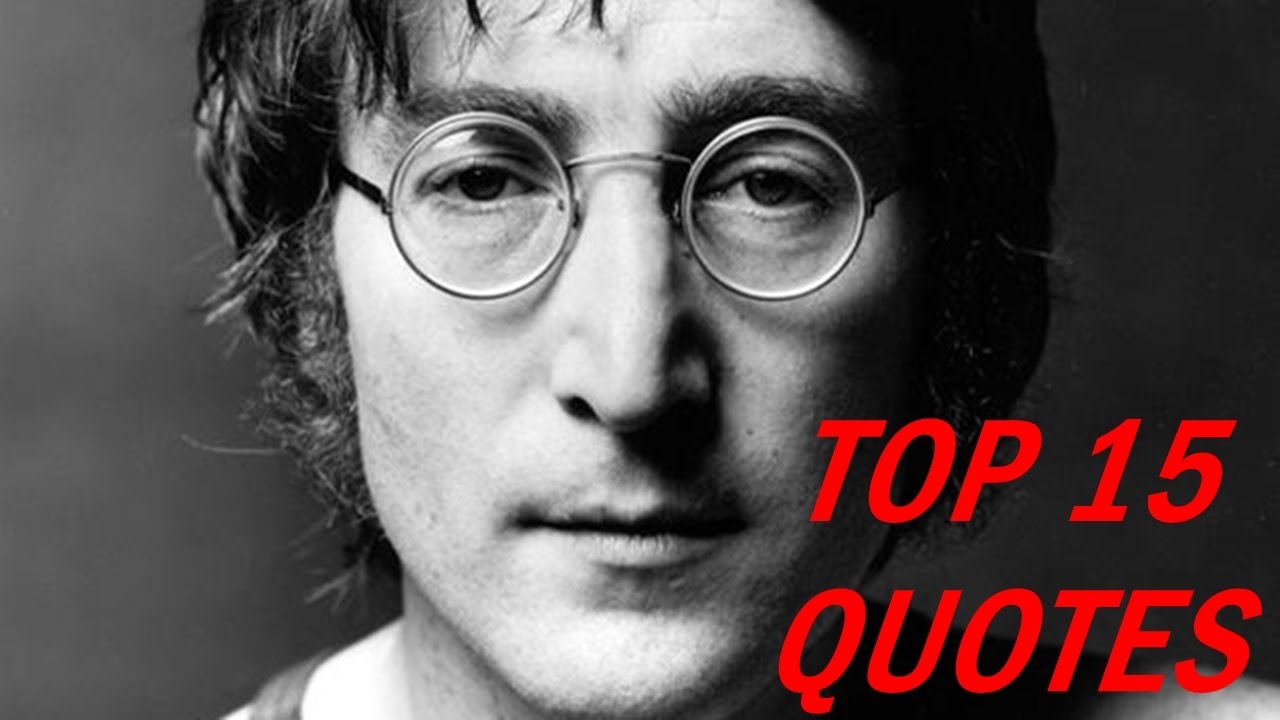 John Lennon Quotes && 15 Popular Saying - Quotes