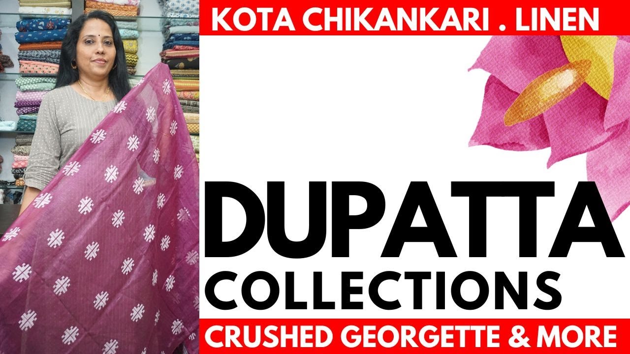 DUPATTA COLLECTIONS | KOTA GEORGETTE & MORE | 10JAN24