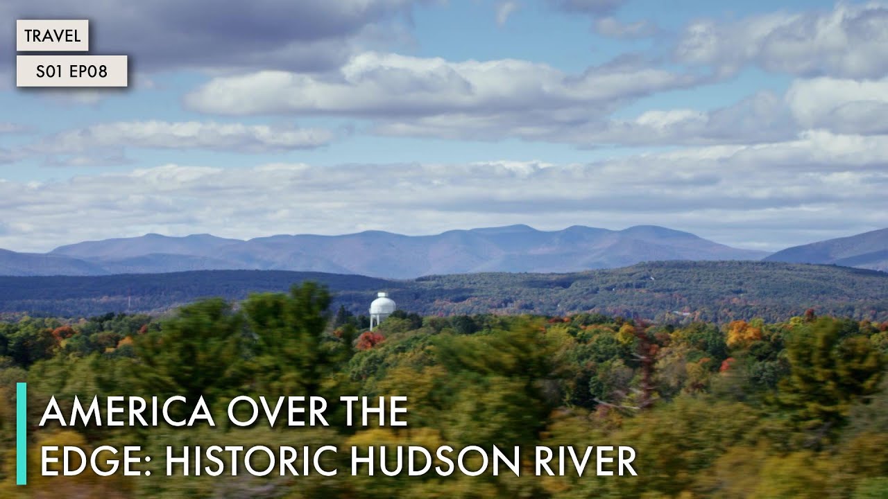 America Over The Edge: Historic Hudson River