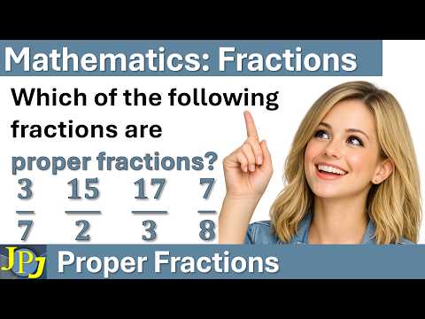 Identifying Proper Fractions