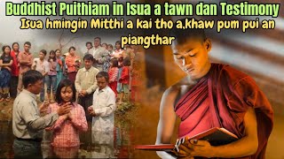 Buddhist Puithiam Piangthar in Isua hmingin Mitthi a kai tho,Khaw pum pui an piangthar..