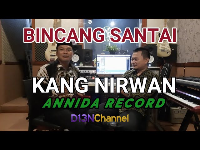 Bincang Santai Bersama Kang Nirwan Pemilik ANNIDA RECORD - Studio Musik di Kampung Bageur Sukarapih class=