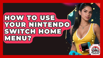 How To Use Your Nintendo Switch Home Menu? - Joystick Generations