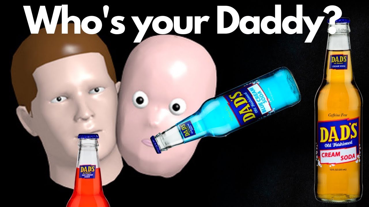 Drinking Dad's Cream Soda Playing Who's your Daddy YouTube