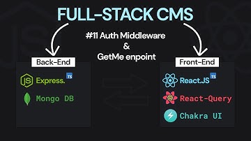 Full-Stack CMS #11 Auth Middleware & GetMe Endpoint - React.js/Express.js + Typescript and Chakra UI