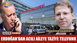Erdoğan'dan acılı aileye taziye telefonu