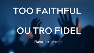 Video thumbnail of "Ou Tro Fidel || Too faithful || Piano Instrumental || Creole Worship"