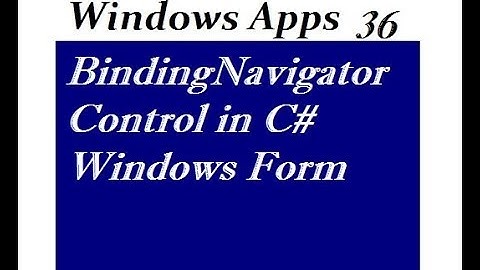 BindingNavigator Control in C# Windows Form