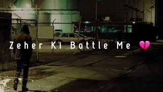 Zeher Ki Bottle Me Very Sad Status Moodoff Status