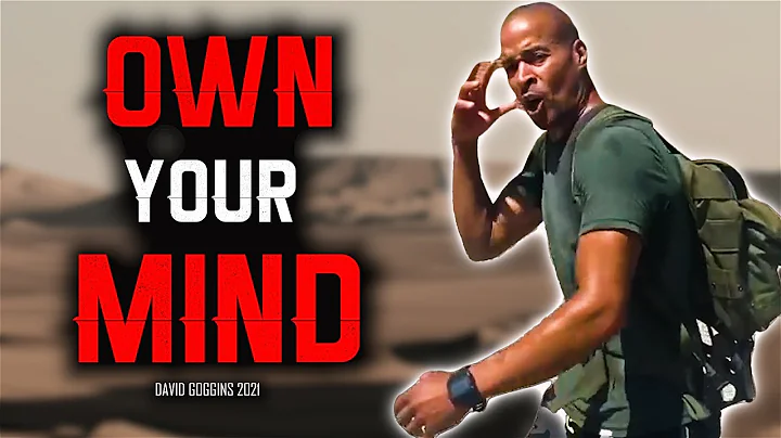 OWN YOUR MIND | David Goggins Compilation 2021 | Powerful Motivational Speech