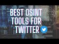 Meilleurs outils osint pour twitter