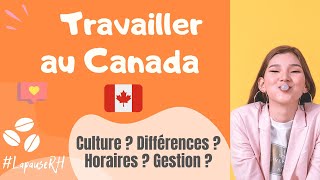 Travailler au Canada/Québec⎜Mon partage dexpérience (immigrer au canada, PVT, vivre à Montréal)