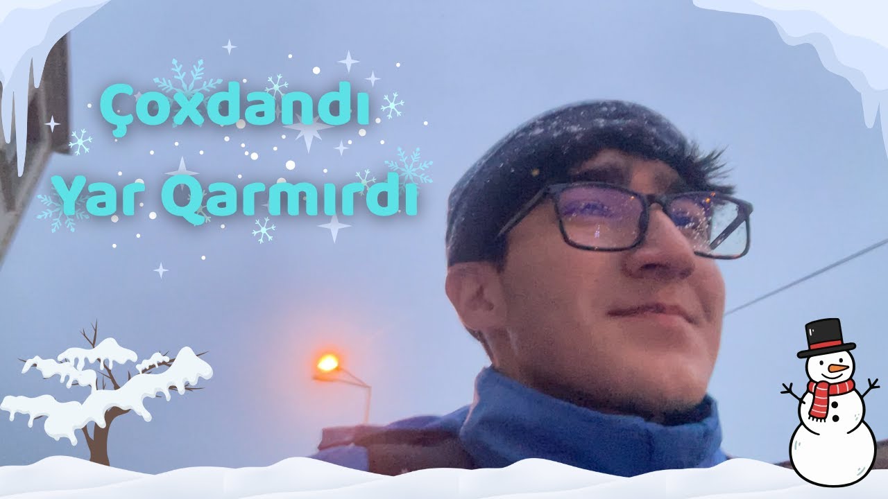Çoxdandı yar qarmırdı