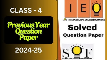 IEO Class 4 previous year question paper(2024-25) with correct answer | SOF exam