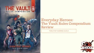 Everyday Heroes: The Vault Rules Compendium Review