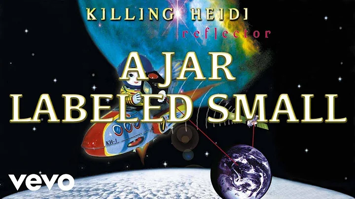 Killing Heidi - A Jar Labeled Small (Audio)
