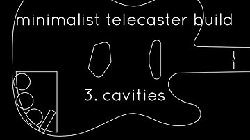 Minimalist Telecaster Build: Part 3 - Cavities