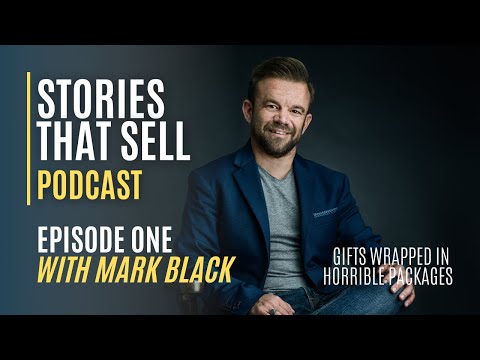 Stories That Sell Podcast Episode 1 | Mark Black 