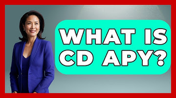 What Is CD APY? - Ask Your Bank Teller