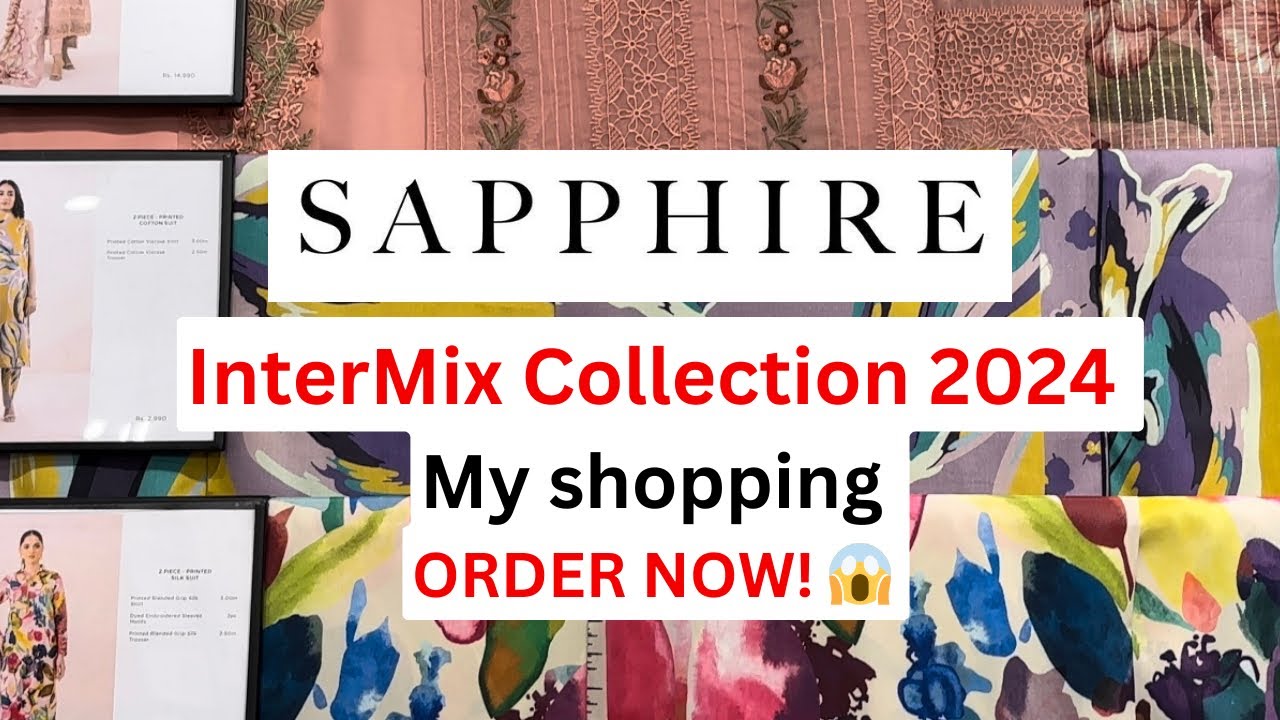 SAPPHIRE New Intermix Collection 2024 | SAPPHIRE NEW LATEST COLLECTION ...