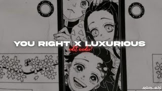 you right x luxurious (edit audio)