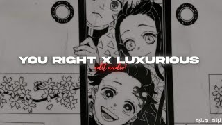 You Right X Luxurious Edit Audio