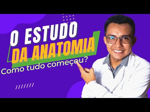 Vídeo: Quando a anatomia começou?