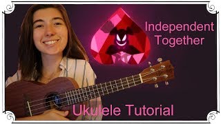 Independent Together, Steven Universe | Ukulele Tutorial