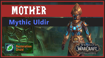 [BFA] MOTHER, Mythic Uldir, Restoration Druid PoV