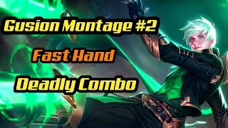 Gusion Fast Hand And Smooth Combo Montage#2 | DewineOfficial | MLBB