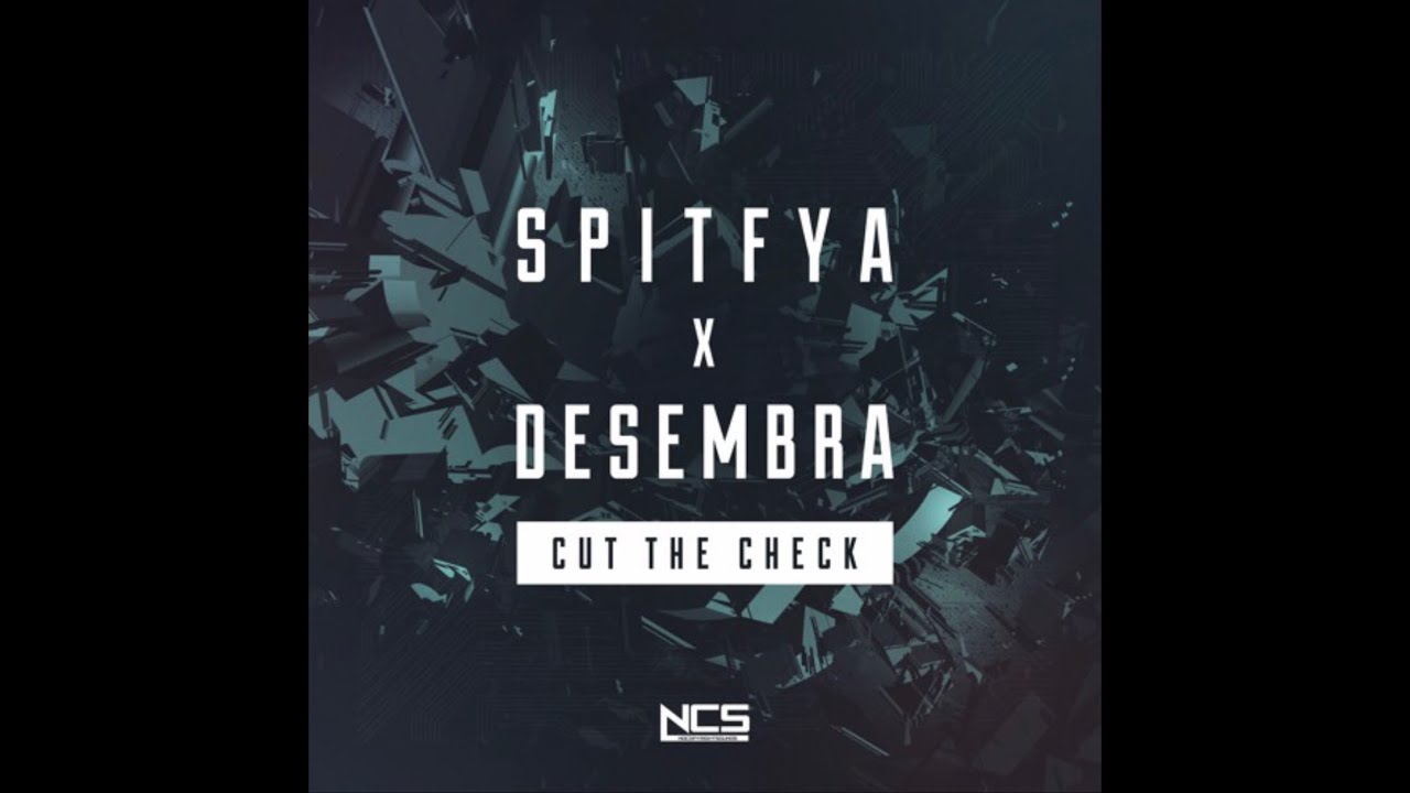Spitfya x Desembra - Cut The Check