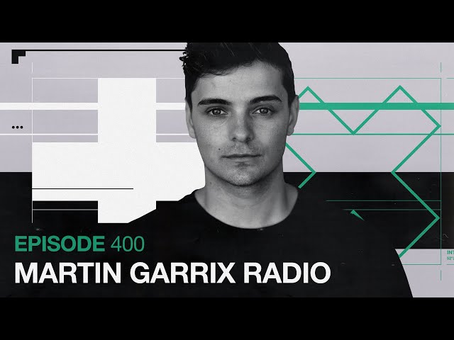 Martin Garrix - The Martin Garrix Show 400